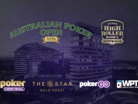 【蜗牛扑克】澳大利亚扑克公开赛&超高额豪客碗澳大利亚站盛大来袭！