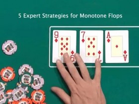 【EV扑克】教学：天花翻牌面的五个专家级策略