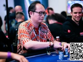 【EV扑克】EPT巴塞罗那主赛Day4:国人林健伟Timothy Chung筹码分列第四第八晋级