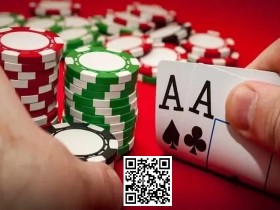 【EV扑克】讨论 | 在MTT中取得成功的三大翻牌前调整