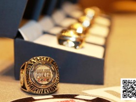 【EV扑克】曾拿下WSOP金戒指的国人都有谁?他主赛一战成名斩获近500w冠军奖励!