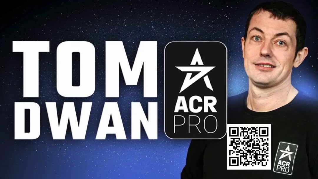 【EV扑克】“毒王”Tom Dwan成为知名扑克网站ACR品牌大使
